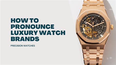 Watch Brand Pronunciation .